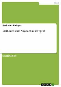 Methoden zum Angstabbau im Sport - Karlheinz Piringer - E-Book