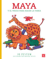 Maya y el truco para hacer la tarea - Jo Pestum - E-Book
