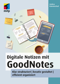 Digitale Notizen mit GoodNotes - Andrea Rawanschad - E-Book