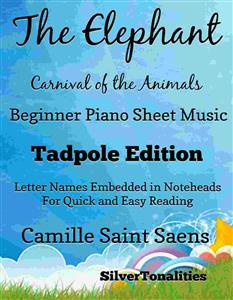 Elephant Carnival of the Animals Beginner Piano Sheet Music Tadpole Edition - SilverTonalities - E-Book