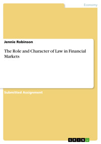 The Role and Character of Law in Financial Markets - Jennie Robinson - E-Book
