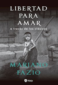 Libertad para amar - Mariano Fazio Fernández - E-Book