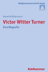 Victor Witter Turner - Hendrik Hillermann - E-Book