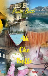 Ah Che Bello - Paolo Botti - E-Book