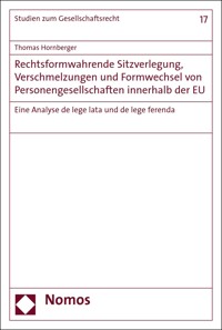Rechtsformwahrende Sitzverlegung, Verschmelzungen und Formwechsel  von Personengesellschaften innerhalb der EU - Thomas Hornberger - E-Book