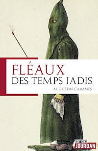 Fléaux des temps jadis - Augustin Cabanès - E-Book