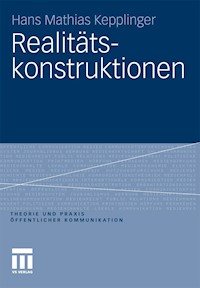 Realitätskonstruktionen - Hans Mathias Kepplinger - E-Book