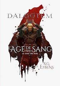 Dalgøtem. L'Âge de sang, partie 1 - R.G. Eybens - E-Book