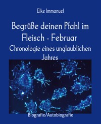 Begrüße deinen Pfahl im Fleisch - Februar - Elke Immanuel - E-Book