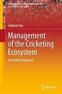 Management of the Cricketing Ecosystem - Subhasis Ray - E-Book