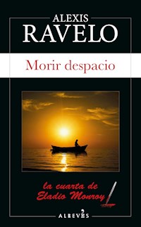 Morir despacio - Alexis Ravelo - E-Book