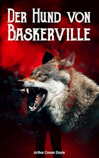 Der Hund von Baskerville - Arthur Conan Doyle - E-Book
