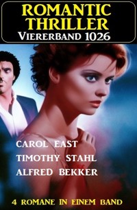 Romantic Thriller Viererband 1026 - Alfred Bekker - E-Book