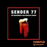 Sender 77 - Christian Fischer - Hörbuch