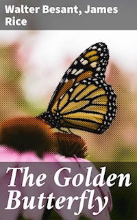 The Golden Butterfly - Walter Besant - E-Book