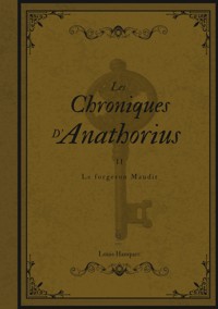 Les Chroniques d'Anathorius - Louis Hanquez - E-Book