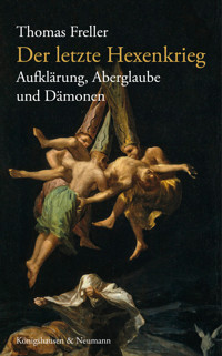 Der letzte Hexenkrieg - Thomas Freller - E-Book