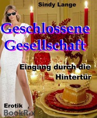 Geschlossene Gesellschaft - Sindy Lange - E-Book