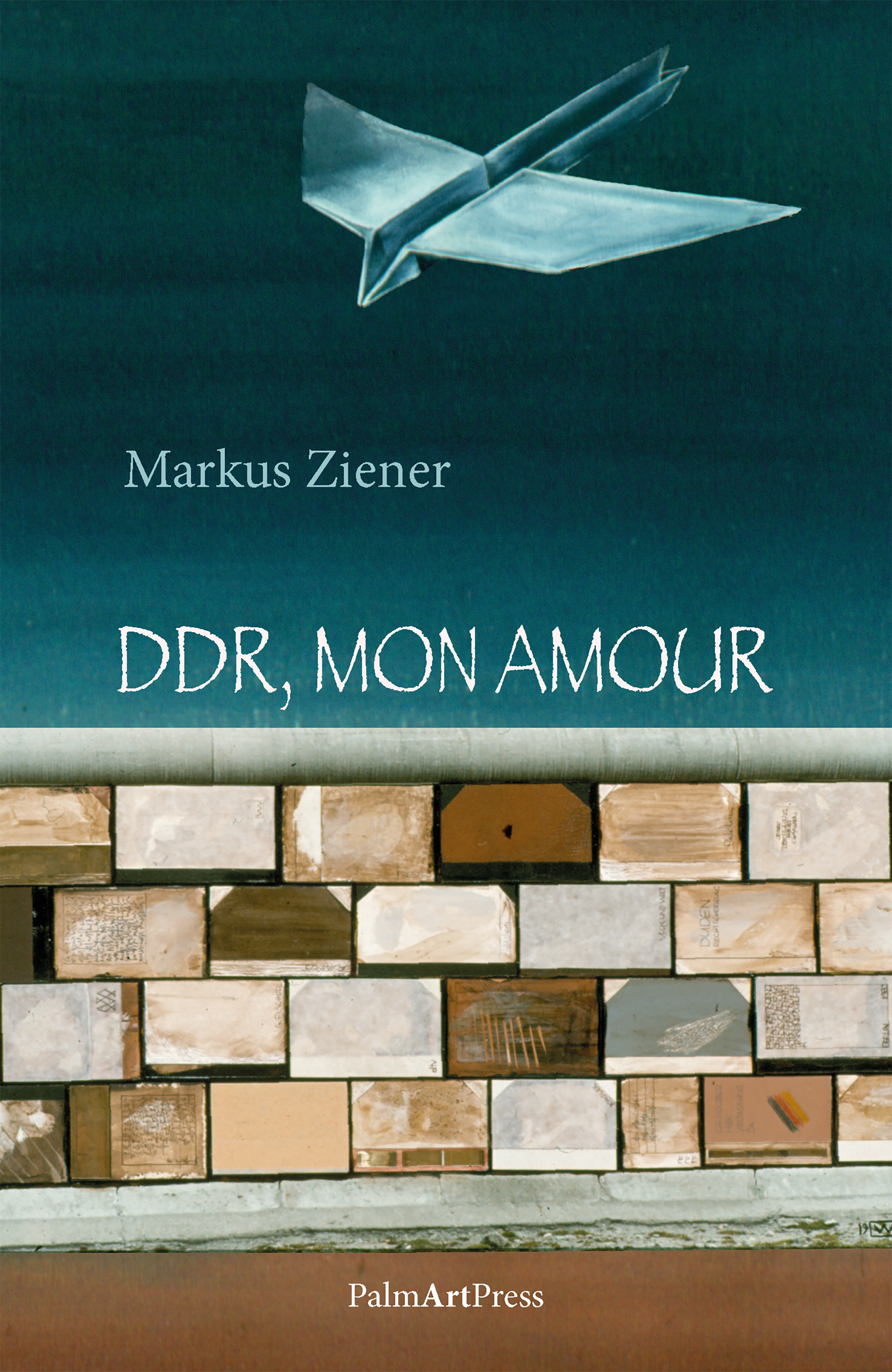 DDR, mon amour - Markus Ziener - E-Book