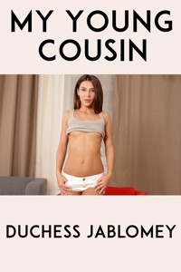 My Young Cousin: Taboo Erotica - Duchess Jablomey - E-Book