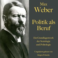 Max Weber: Politik als Beruf - Max Weber - Hörbuch