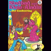 Sindbad und Klein-Aladin, Folge 6: Der Zauberring - Rolf Ell - Hörbuch