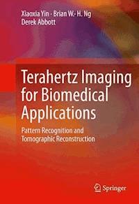 Terahertz Imaging for Biomedical Applications - Xiaoxia Yin - E-Book