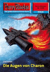 Perry Rhodan 2309: Die Augen von Charon - Uwe Anton - E-Book