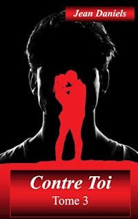 Contre Toi - Jean Daniels - E-Book