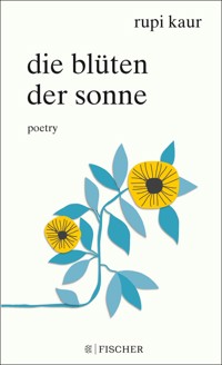 Die Blüten der Sonne - Rupi Kaur - E-Book