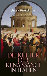 Die Kultur der Renaissance in Italien - Jacob Burckhardt - E-Book