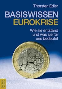 Basiswissen Eurokrise - Thorsten Edler - E-Book