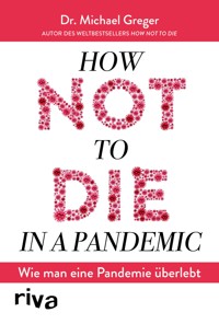 How not to die in a pandemic - Michael Greger - E-Book