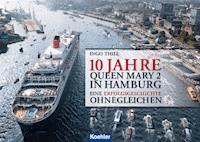 10 Jahre QUEEN MARY 2 in Hamburg - Ingo Thiel - E-Book