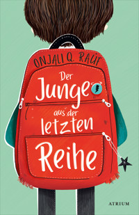 Der Junge aus der letzten Reihe - Onjali Q. Raúf - E-Book