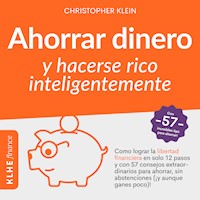 Ahorrar Dinero y Hacerse Rico Inteligentemente - Christopher Klein - Hörbuch
