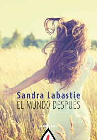 El mundo después - Sandra Labastie - E-Book