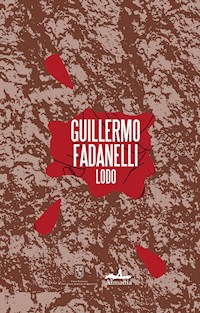 Lodo - Guillermo Fadanelli - E-Book