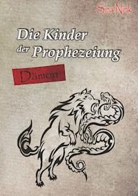 Die Kinder der Prophezeiung - Sina Nink - E-Book