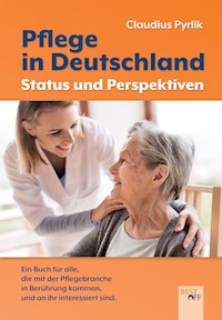 Pflege in Deutschland - Claudius Pyrlik - E-Book