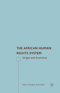 The African Human Rights System - K. Kufuor - E-Book