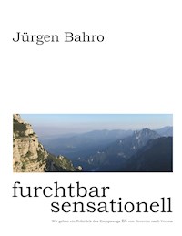 furchtbar sensationell - Jürgen Bahro - E-Book