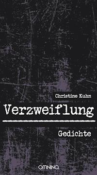 Verzweiflung - Christine Kuhn - E-Book
