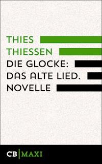 Die Glocke: Das alte Lied. Novelle - Thies Thiessen - E-Book