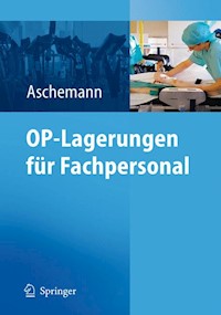 OP-Lagerungen für Fachpersonal -  - E-Book