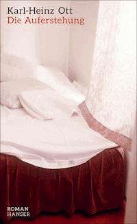 Die Auferstehung. - Karl-Heinz Ott - E-Book