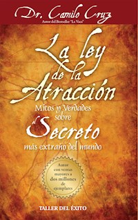 La ley de la atracción - Dr. Camilo Cruz - E-Book