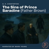 The Sins of Prince Saradine - G.K. Chesterton - Hörbuch