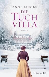 Die Tuchvilla - Anne Jacobs  - E-Book