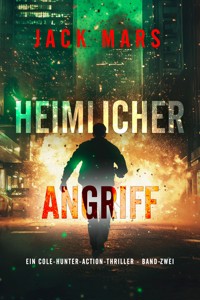 Heimlicher Angriff (Ein Cole-Hunter-Action-Thriller - Band Zwei) - Jack Mars - E-Book